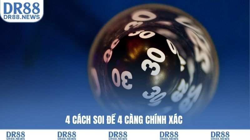 4 cách soi đề 4 càng chính xác