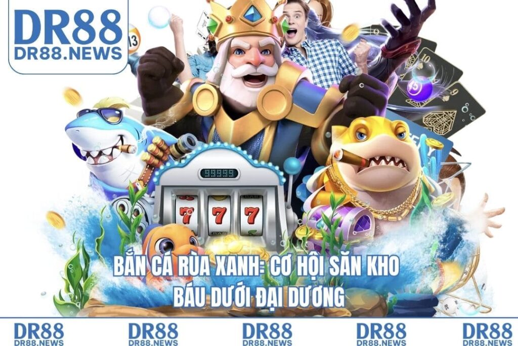 Bắn Cá Rùa Xanh: Cơ Hội Săn Kho Báu Dưới Đại Dương